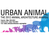URBAN ANIMAL: 2012 Animal Architecture Awards
