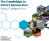 The Cambridge to Oxford Connection: Ideas Competition