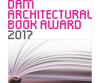 2017 DAM ARCHITECTURAL BOOK AWARD