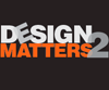 Design Matters 2