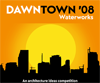 DawnTown ’08 - Waterworks