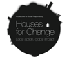 Houses for Change