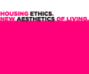 Housing Ethics: Competition of Ideas for a Sustainable Design