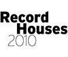 Record Houses 2010