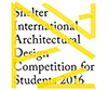 シェルターインターナショナル学生設計競技 / Shelter International Architectural Design Competition 2016